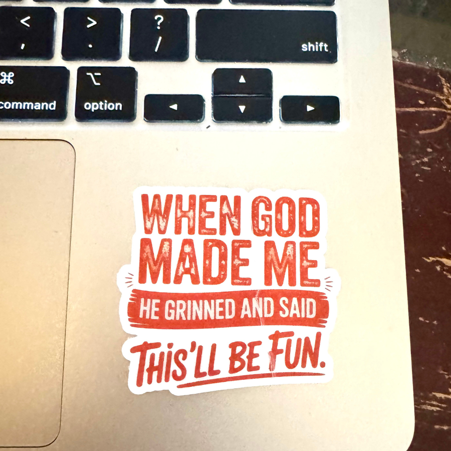 When God made me (sticker)