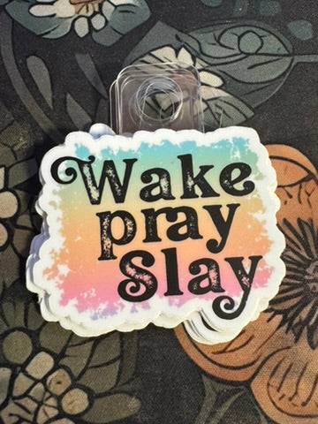 Wake, Pray, Slay (Sticker)
