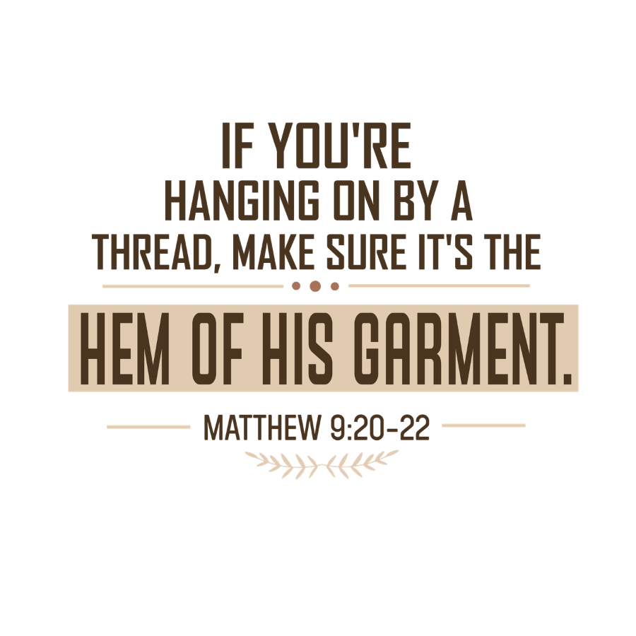 Hem of His Garment