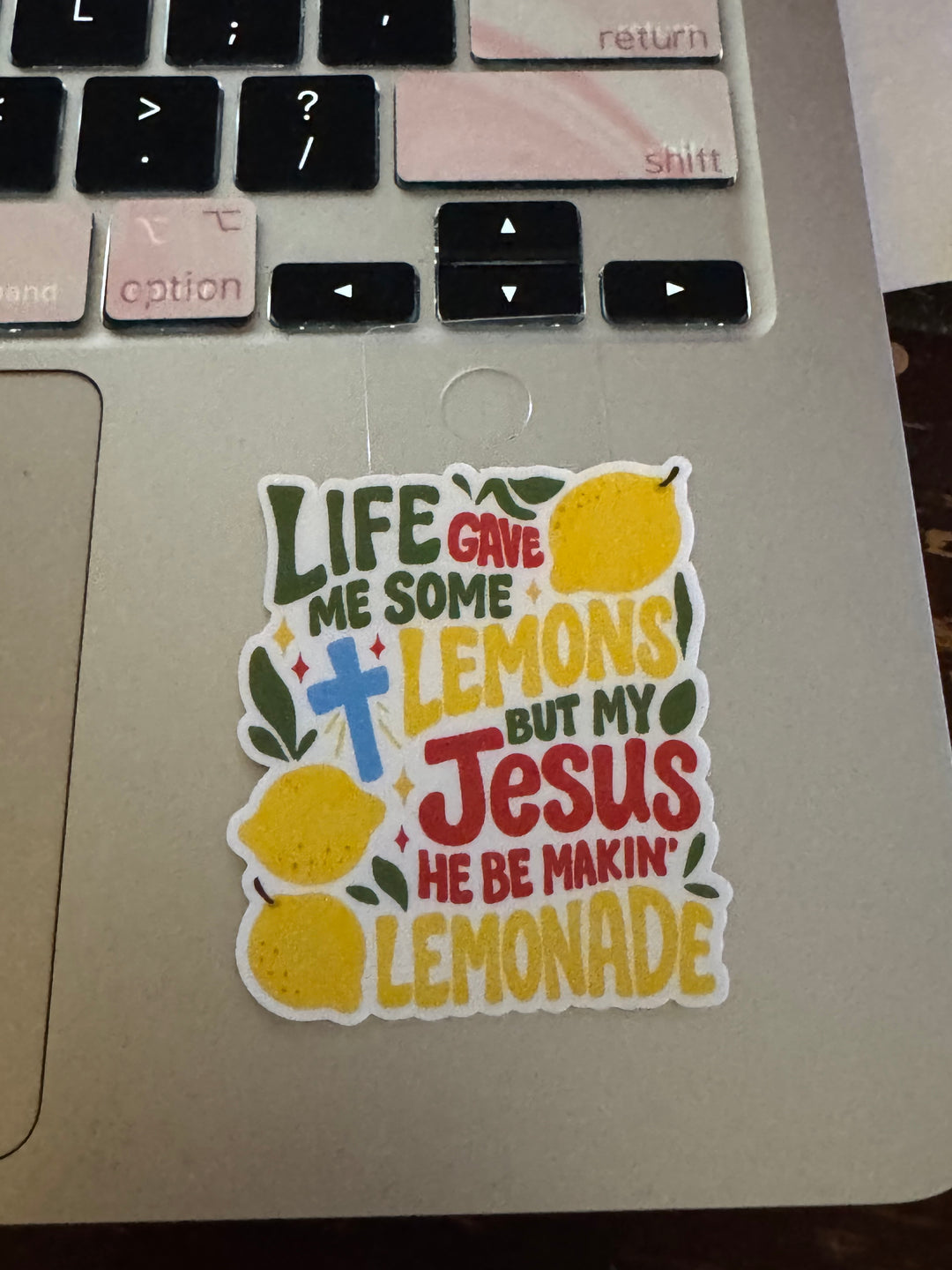 Jesus be Makin' lemonade