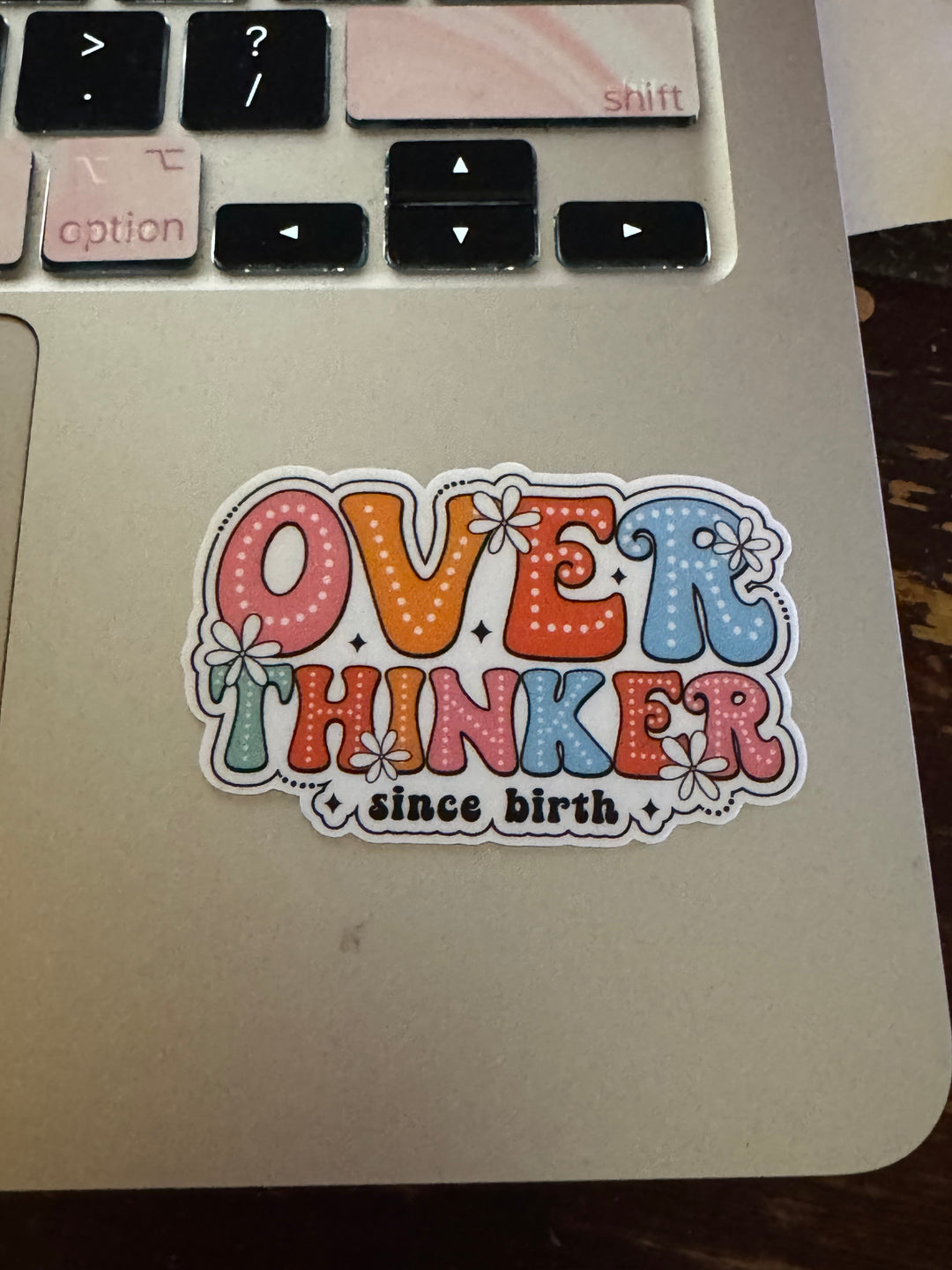 Over Thinker Since Birth