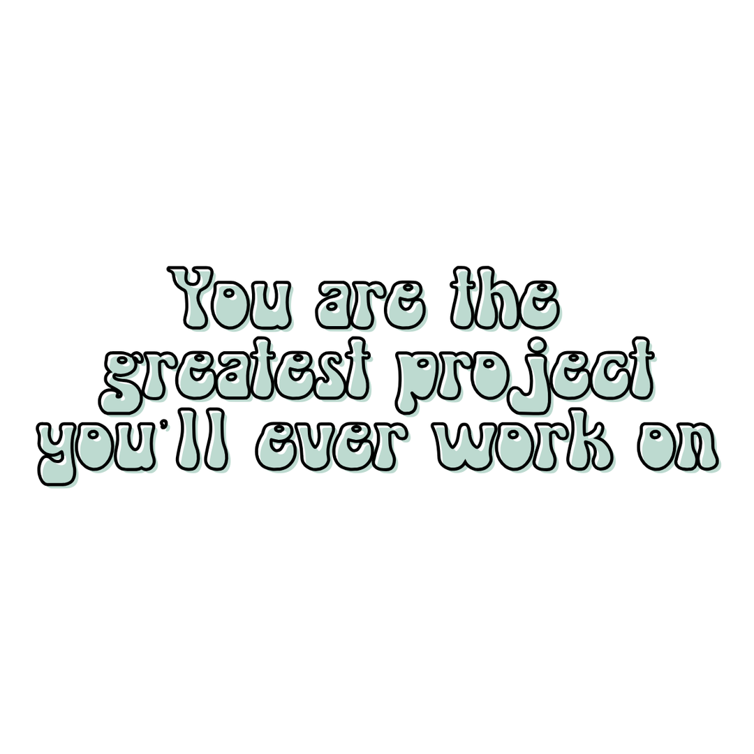 You are the greatest project (sticker)